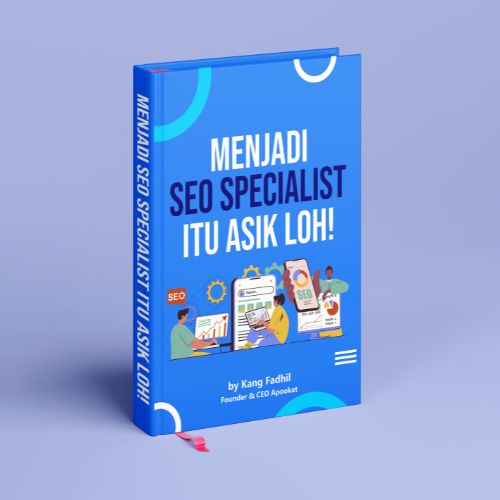 Panduan: Menjadi SEO Specialist Itu Asik Loh!